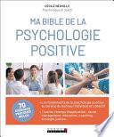 Ma Bible de la psychologie positive