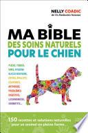 Ma bible des soins naturels pour le chien