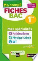 Ma Compil Fiches Bac - Mes spécialités Maths / Physique-Chimie / SVT - 1re