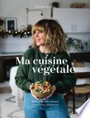 Ma cuisine végétale