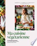Ma cuisine végétarienne