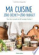Ma cuisine zéro déchet, zéro budget