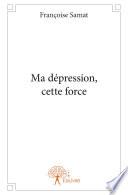 Ma dépression, cette force