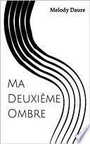 Ma Deuxième Ombre