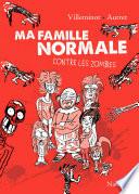 Ma famille normale contre les zombies