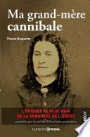 Ma grand-mère cannibale