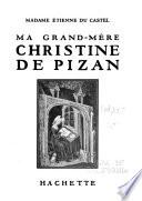 Ma grand-mère, Christine de Pizan