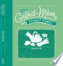 Ma grand-mére faisait pareil: Marché et conserves