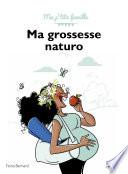 Ma grossesse naturo : accompagner sa grossesse naturellement grâce à la naturopathie - Ma p'tite famille