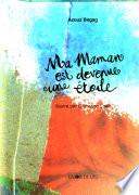 Ma maman est devenue une étoile