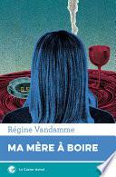 Livre Ma mère à boire