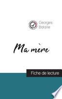 Ma mère de Georges Bataille (fiche de lecture et analyse complète de l'oeuvre)