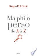 Ma philo perso de A à Z