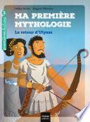 Ma première mythologie - Le retour d'Ulysse CP/CE1 6/7 ans