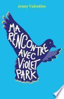 Ma rencontre avec Violet Park