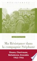 Ma Résistance dans la compagnie Stéphane