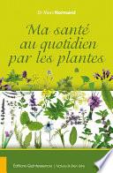 Ma santé au quotidien par les plantes