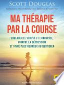 Ma thérapie par la course (à pied)