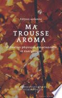 MA TROUSSE AROMA