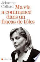 Ma vie a commencé dans un fracas de tôles