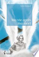 Ma vie après ma mort