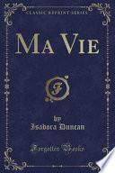 Ma Vie (Classic Reprint)