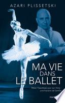 Ma vie dans le ballet
