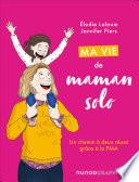 Ma vie de maman solo