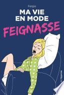 Ma vie en mode... Feignasse !