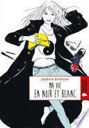 Ma vie en noir et blanc