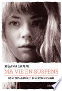 Ma vie en suspens. Ils me croyaient folle. Un médecin m'a sauvée