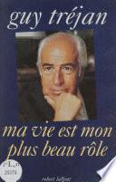 Ma vie est mon plus beau rôle