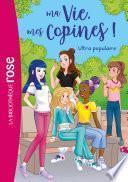 Ma vie, mes copines 22 - Ultra populaire