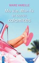 Ma vie, mon ex et autres calamités