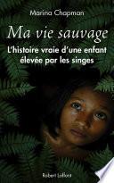 Ma vie sauvage