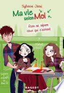 Ma vie selon moi T9 : Rien ne sépare ceux qui s'aiment