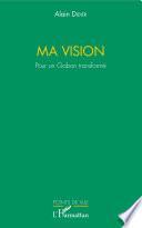 Ma vision. Pour un Gabon transformé