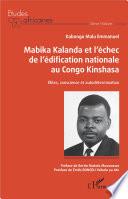 Mabika Kalanda et l'échec de l'édification nationale au Congo Kinshasa