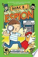 Mac B. Espion: N 2 - Crime Impossible
