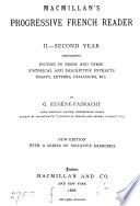 Macmillan's progressive French reader. First (Second) year