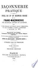 Maçonnerie pratique: Rituel du 33e et dernier degré de la [etc