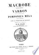 Macrobe (oeuvres complètes), Varron (De la langue latine), Pomponius Mela (oeuvres complètes)