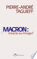 Macron : miracle ou mirage ?