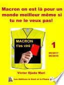 Macron on est là pour un monde meilleur même si tu ne le veux pas !