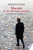 Macron ou les illusions perdues - Les larmes de Paul Ricoeur
