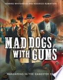 Mad Dogs With Guns