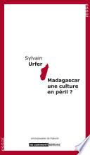 Madagascar, une culture en péril