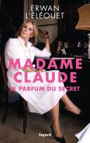 Madame Claude, le parfum du secret