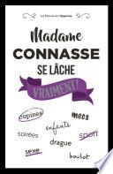 Madame Connasse se lâche vraiment !