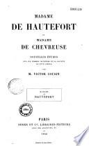 Madame de Hautefort et madame de Chevreuse: nouvelles études sur les femmes illustres et la société du 17e siècle